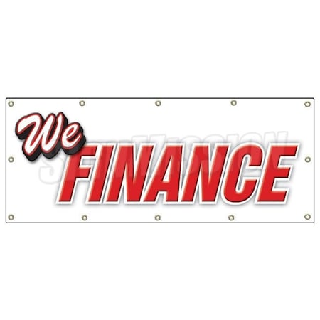 Signmission WE FINANCE BANNER SIGN used cars car dealer lot signs buy here B-120 We Finance